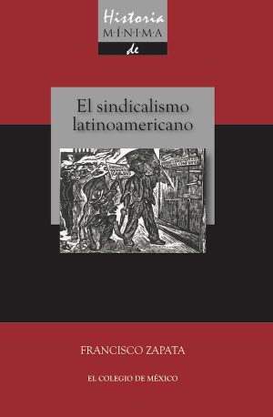 SINDICALISMO LATINOAMERICANO, EL