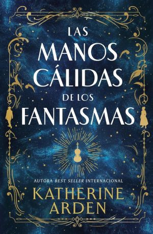 MANOS CALIDAS DE LOS FANTASMAS, LAS