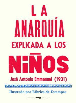 ANARQUÍA EXPLICADA A LOS NIÑOS, LA