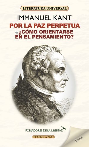 POR LA PAZ PERPETUA & COMO ORIENTARSE EN EL PENSAMIENTO?
