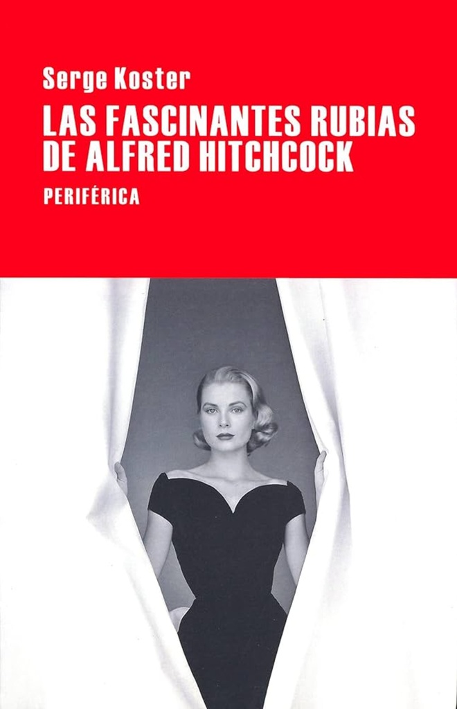FASCINANTES RUBIAS DE ALFRED HITCHCOCK, LAS