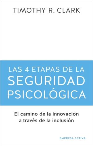 4 ETAPAS DE LA SEGURIDAD PSICOLOGICA