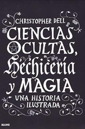 CIENCIAS OCULTAS, HECHICERIA Y MAGIA