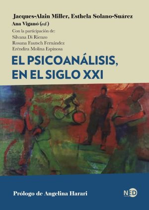 PSICOANALISIS EN EL SIGLO XXI, EL