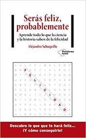 SERAS FELIZ, PROBABLEMENTE