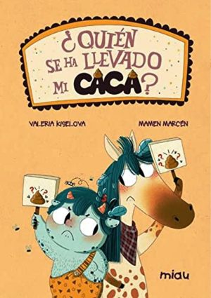 QUIEN SE HA LLEVADO MI CACA?