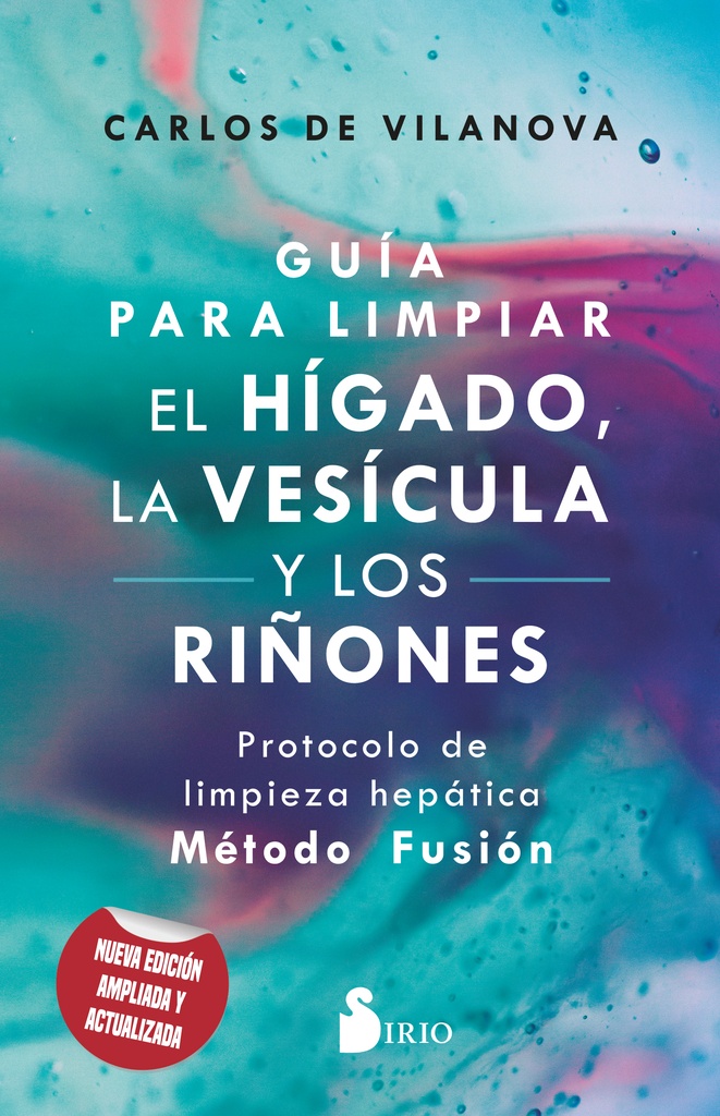 GUÌA PARA LIMPIAR EL HÌGADO, LA VESÌCULA Y LOS RIÑONES
