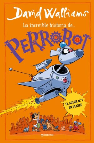 INCREIBLE HISTORIA DE PERROBOT, LA