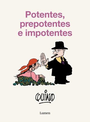 POTENTES, PREPOTENTES E IMPOTENTES