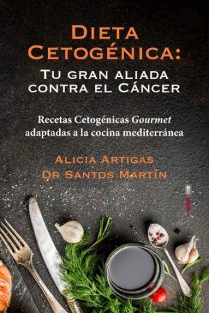 DIETA CETOGENICA: TU GRAN ALIADA CONTRA EL CANCER