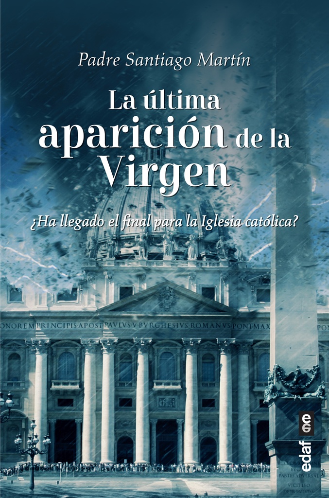 ÚLTIMA APARICIÓN DE LA VIRGEN, LA