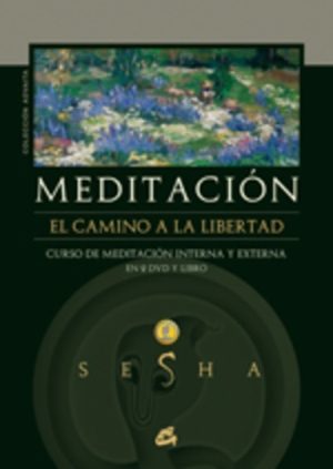 MEDITACION. EL CAMINO A LA LIBERTAD