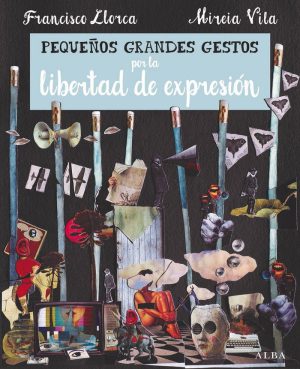 PEQUEOS GRANDES GESTOS POR LA LIBERTAD DE EXPRESION