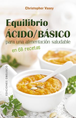 EQUILIBRIO ACIDO/BASICO PARA UNA ALIMENTACION SALUDABLE
