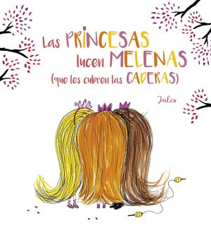 PRINCESAS LUCEN MELENAS, LAS