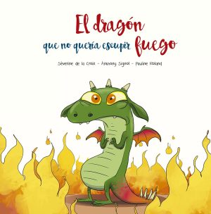 DRAGÒN QUE NO QUERÌA ESCUPIR FUEGO, EL
