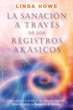 SANACION A TRAVES DE LOS REGISTROS AKASICOS, LA