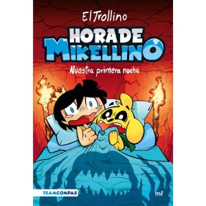 HORA DE MIKELLINO NUESTRA PRIMERA NOCHE