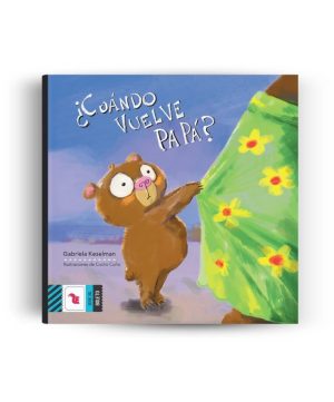 CUANDO VUELVE PAPÁ?