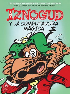IZNOGUD 6 Y LA COMPUTADORA MAGICA