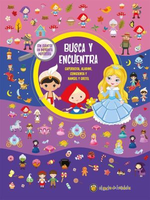 BUSCA Y ENCUENTRA - CAPERUCITA, ALADINO, CENICIENTA Y HANSEL Y GRETEL