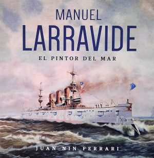 MANUEL LARRAVIDE. EL PINTOR DEL MAR
