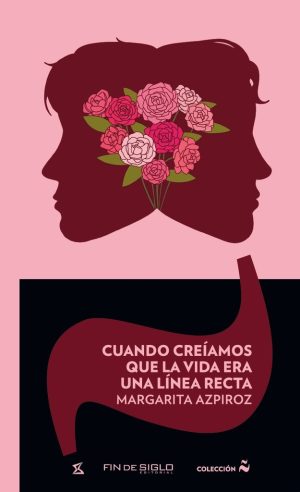 CUANDO CREIAMOS QUE LA VIDA ERA UNA LINEA RECTA