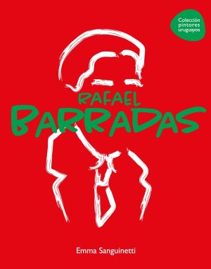 PINTORES URUGUAYOS - RAFAEL BARRADAS