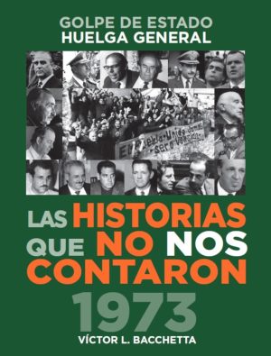 HISTORIAS QUE NO NOS CONTARON 1973, LAS