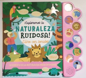 EXPLOREMOS LA NATURALEZA RUIDOSA 10 SONIDOS
