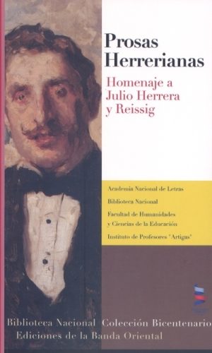 PROSAS HERRERIANAS. HOMENAJE A JULIO HERRERA Y REISSIG