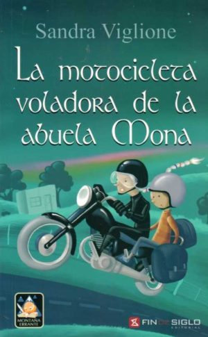MOTOCICLETA VOLADORA DE LA ABUEAL MONA, LA