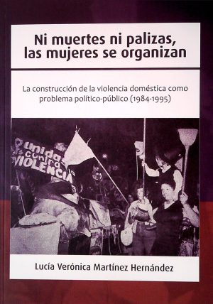 NI MUERTES NI PALIZAS, LAS MUJERES SE ORGANIZAN