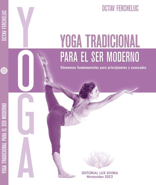 YOGA TRADICIONAL PARA EL SER MODERNO