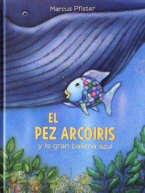 PEZ ARCOIRIS Y LA GRAN BALLENA AZUL, EL.