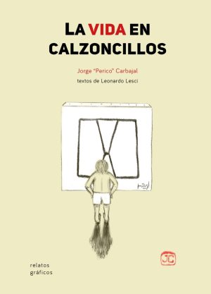 VIDA EN CALZONCILLOS, LA