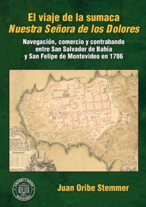 VIAJE DE LA SUMACA NUESTRA SEÑORA DE LOS DOLORES