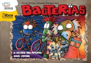 BACTERIAS - LA HISTORIA MAS PEQUEÑA JAMAS CONTADA
