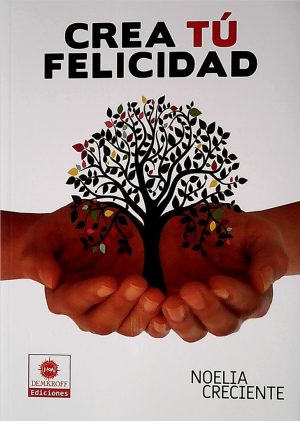 CREA TU FELICIDAD
