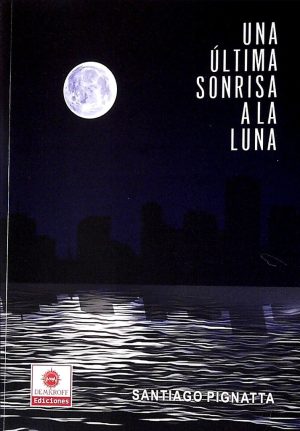 ULTIMA SONRISA A LA LUNA, UNA