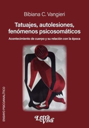 TATUAJES, AUTOLESIONES, FENOMENOS PSICOSOMATICOS