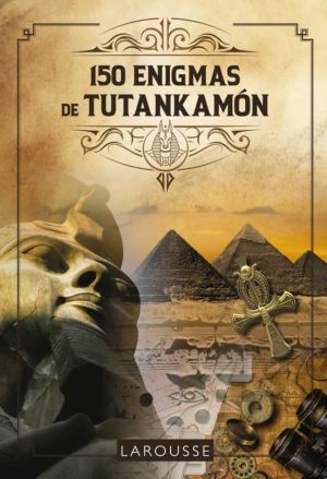 150 ENIGMAS DE TUTANKAMÒN