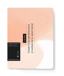 CUADERNO DE EJERCICIOS PARA EL CUIDADO DE LA SALUD MENTAL