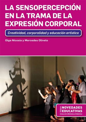 SENSOPERCEPCION EN LA TRAMA DE LA EXPRESION CORPORAL, LA