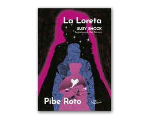 LA LORETA / PIBE ROTO