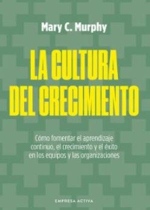 CULTURA DEL CRECIMIENTO, LA