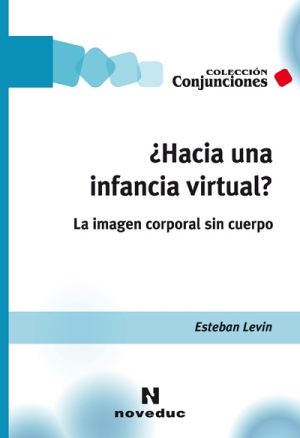¿ HACIA UNA INFANCIA VIRTUAL ?