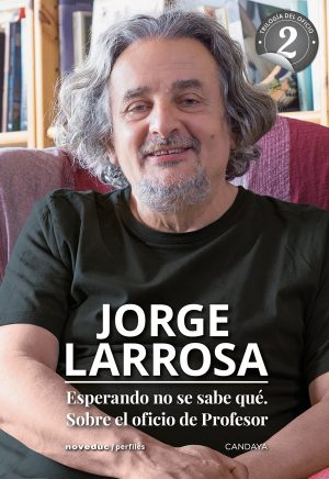 ESPERANDO NO SE SABE QUE. SOBRE EL OFICIO DE PROFESOR