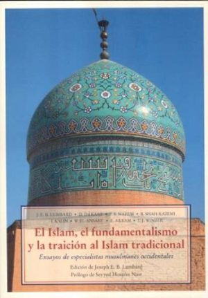 ISLAM EL FUNDAMENTALISMO Y LA TRADICION, EL