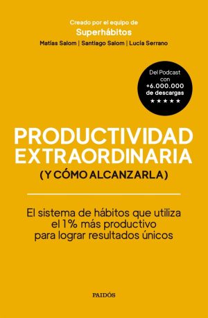 PRODUCTIVIDAD EXTRAORDINARIA (Y COMO ALCANZARLA)